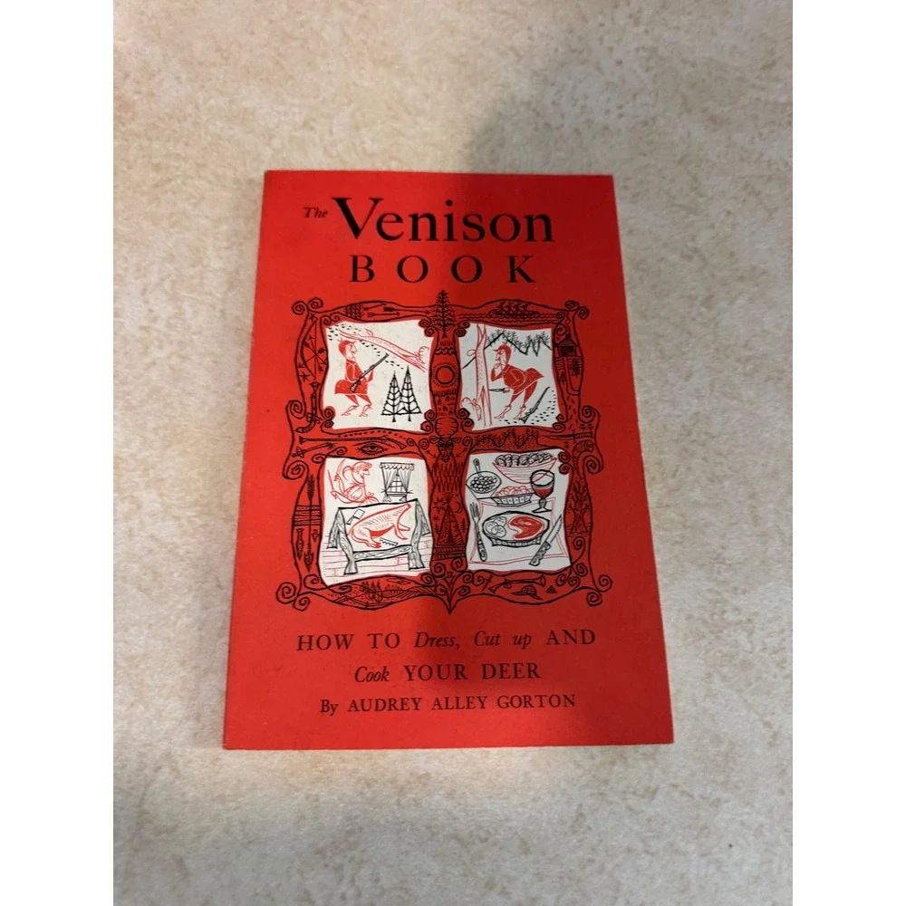 The Venison Book Audrey Alley Gorton 1982 Vintage Hunting Cookbook Paperback